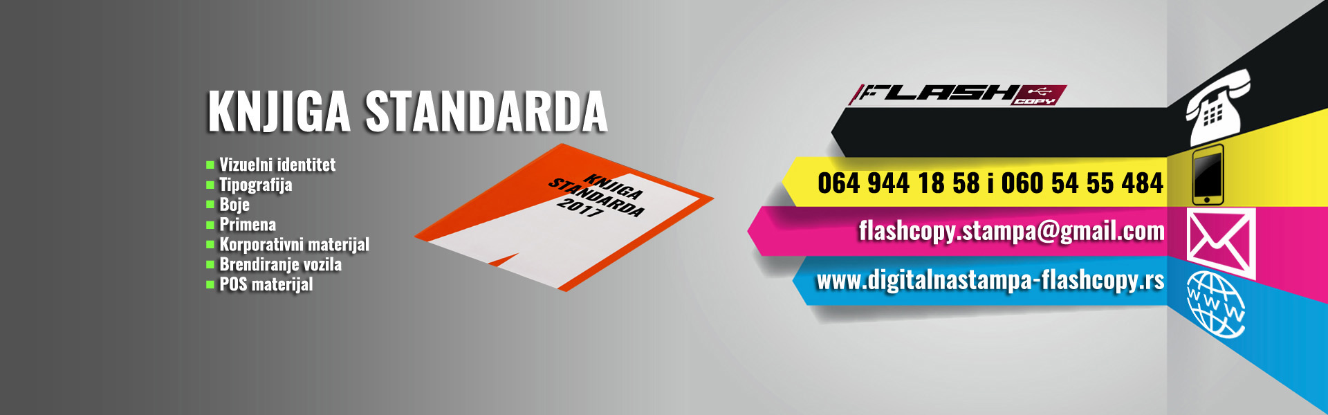 Izrada knjige standarda kompanije, izrada logotipa, brendiranje vozila, izrada POS materijala...